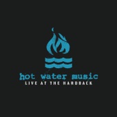 Hot Water Music - Where We Belong (Live)