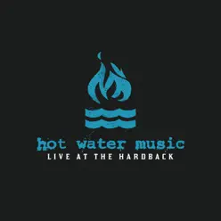 Live at the Hardback - Hot Water Music