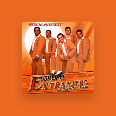 Listen to Grupo Extranjero de Tuzantla Michoacán, watch music videos, read bio, see tour dates & more!