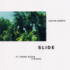 Slide (feat. Frank Ocean & Migos) - Calvin Harris