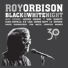 Black & White Night 30 (Live) - Roy Orbison