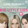 Liane Moriarty - Big Little Lies (Unabridged)