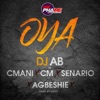 Oya (feat. Cmani, CM, Senario & Agbeshie) - Single