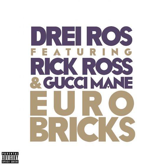Cover artwork for Euro Bricks (feat. Rick Ross & Gucci Mane)
