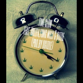 Time Slow (feat. Greefa, Yung Milli & Bizzle) Ogizzle