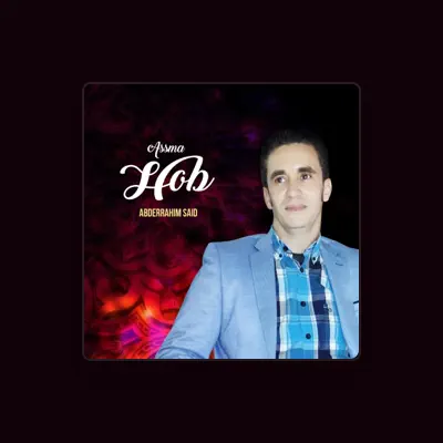 Listen to Abderrahim Said, watch music videos, read bio, see tour dates & more!