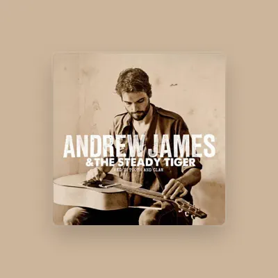 Listen to Andrew James & The Steady Tiger, watch music videos, read bio, see tour dates & more!
