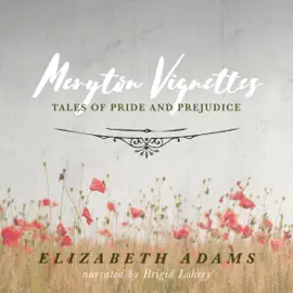 Meryton Vignettes: Tales of Pride and Prejudice (Unabridged)
