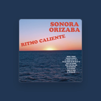 Listen to Sonora Orizaba, watch music videos, read bio, see tour dates & more!