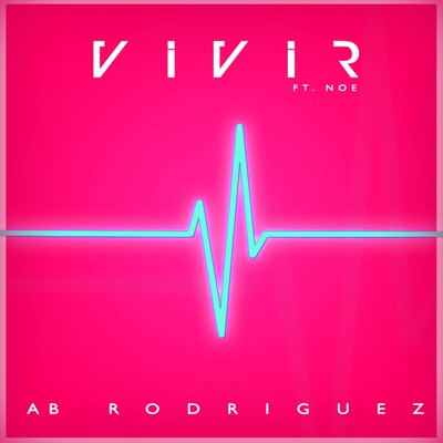 Vivir (feat. Noe) - Single