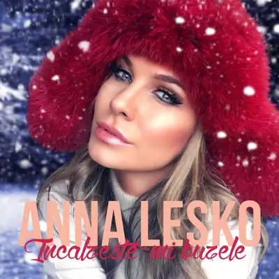Incalzeste-mi buzele - Single - Anna Lesko