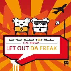 Let out da Freak (feat. Mimoza) [Remixes] - EP - Spencer & Hill