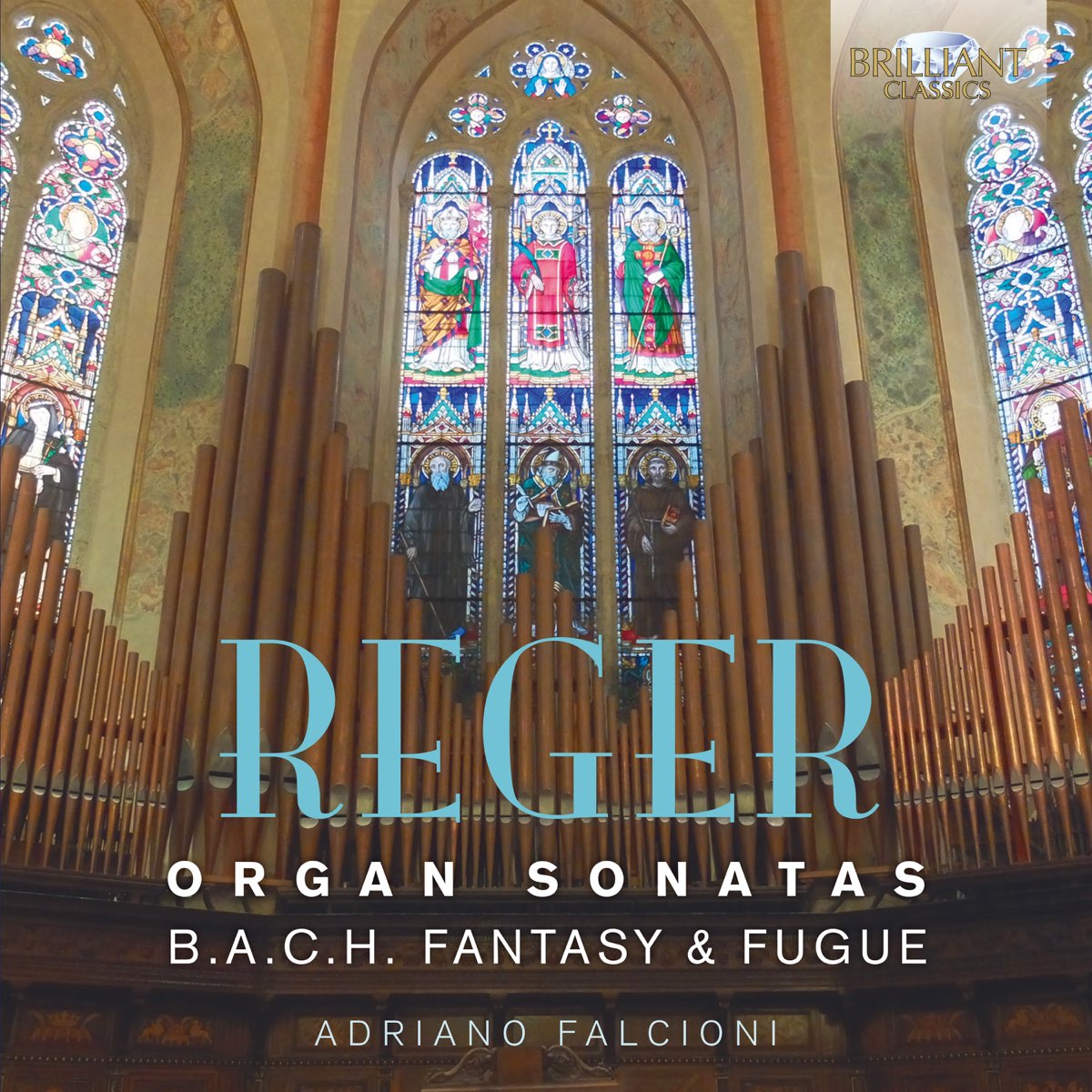 ‎reger: Organ Sonatas, Bach Fantasy & Fugue - Album By Adriano Falcioni 