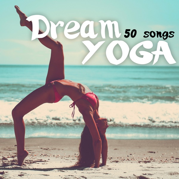 Dream Yoga 50 Songs - Tibetan Singing Bowls & Music for Trance Mindfulness Meditations