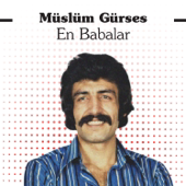 En Babalar - Müslüm Gürses