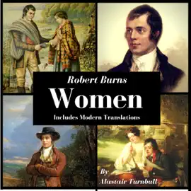 Robert Burns - Women: 12 Works Inspired by Women (Unabridged)