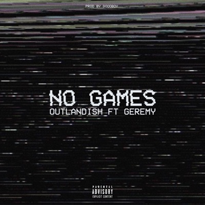 No Games (feat. Geremy) - Single