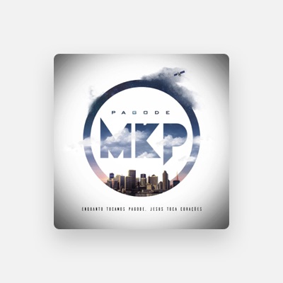 Listen to Pagode MKP, watch music videos, read bio, see tour dates & more!