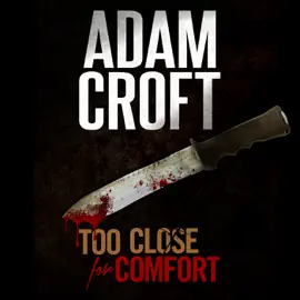 Too Close for Comfort: Knight & Culverhouse, Book 1 (Unabridged)