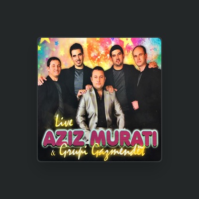 Listen to Aziz Murati, watch music videos, read bio, see tour dates & more!