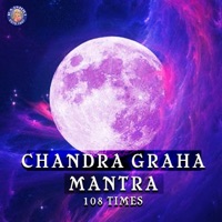 Navgraha - Chandra Graha Mantra - 108 Times - EP - Ketan Patwardhan