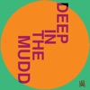 Deep in the Mudd - EP