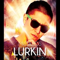 Lurkin' (feat. Vidal Garcia) - Single - Mista Los