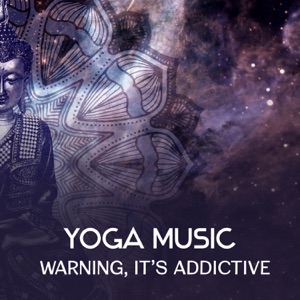 Yoga Music: Warning, It’s Addicting – Morning Yoga Rituals, Deep Meditation for Beginners, Find Your Inner Balance, Self Transformation