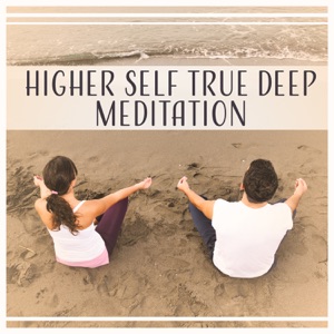 Higher Self True Deep Meditation - More Mental Strength and Energy, Zen Buddhism, Inner Peace, Guided Imagery, Healing Music