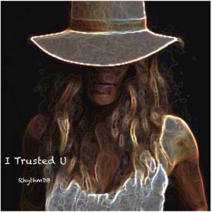 I Trusted U - Single