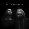 Enter Humcrush (feat. Thomas Strønen & Ståle Storløkken)