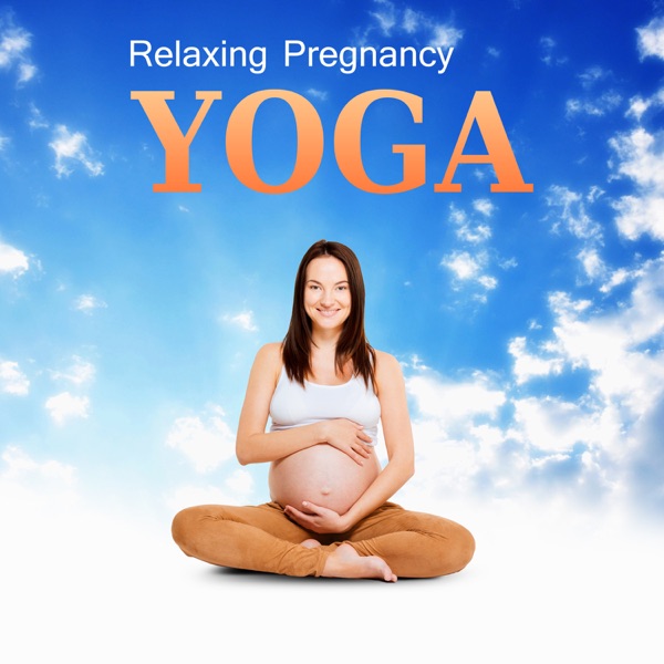 Relaxing Pregnancy Yoga: New Age Music for Future Mommy, Calm Sounds of Nature for Meditation, Feel Inner Peace, Think Positive