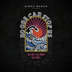 Dipha Barus - No One Can Stop Us (feat. Kallula) - Line Dance Musique