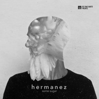Some Sugar - EP - Hermanez
