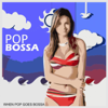 Pop Bossa (When Pop Goes Bossa) - Varios Artistas
