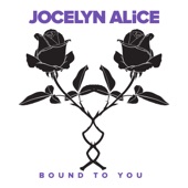 Bound To You by Jocelyn Alice