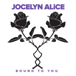 Jocelyn Alice - Bound to You