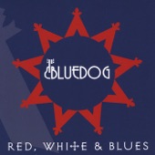 Bluedog - Working for the Man