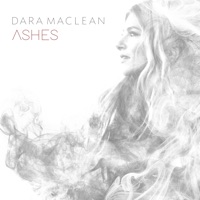 Ashes (feat. Chris McClarney) - Single - Dara Maclean