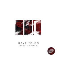 Have to Go - Single - RaneRaps