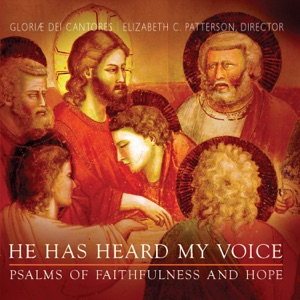 He Has Heard My Voice: Psalms of Faithfulness & Hope