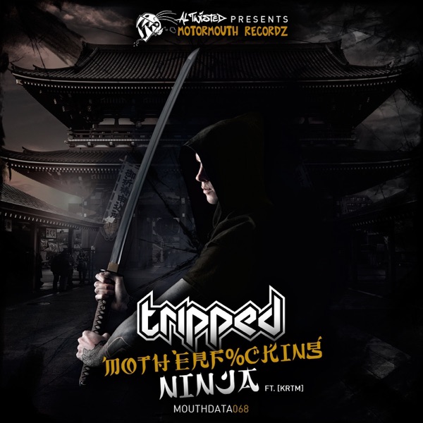 Motherf%cking Ninja EP (feat. [KRTM]) - Single