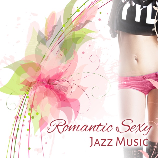 Romantic Sexy Jazz Music, Saxophone, Piano, Background Dinner Music, Love Making Instrumental