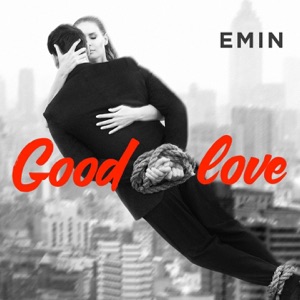 EMIN Good Love