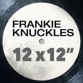 Frankie Knuckles: Greatest 12 x 12"