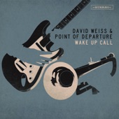 David Weiss & Point of Departure - Two Faced