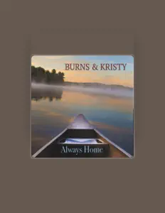 Burns and Kristyを聴いたり、ミュージックビデオを鑑賞したり、経歴やツアー日程などを確認したりしましょう！