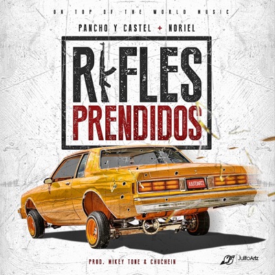 Rifles Prendidos (feat. Noriel) - Single