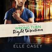 Wrong Turn, Right Direction: The Bourbon Street Boys, Book 4 (Unabridged) - Elle Casey Cover Art