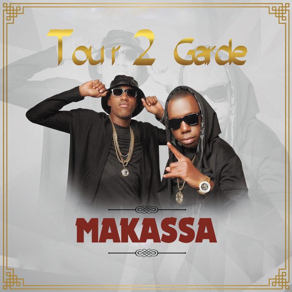 Makassa - Single - Tour 2 Garde